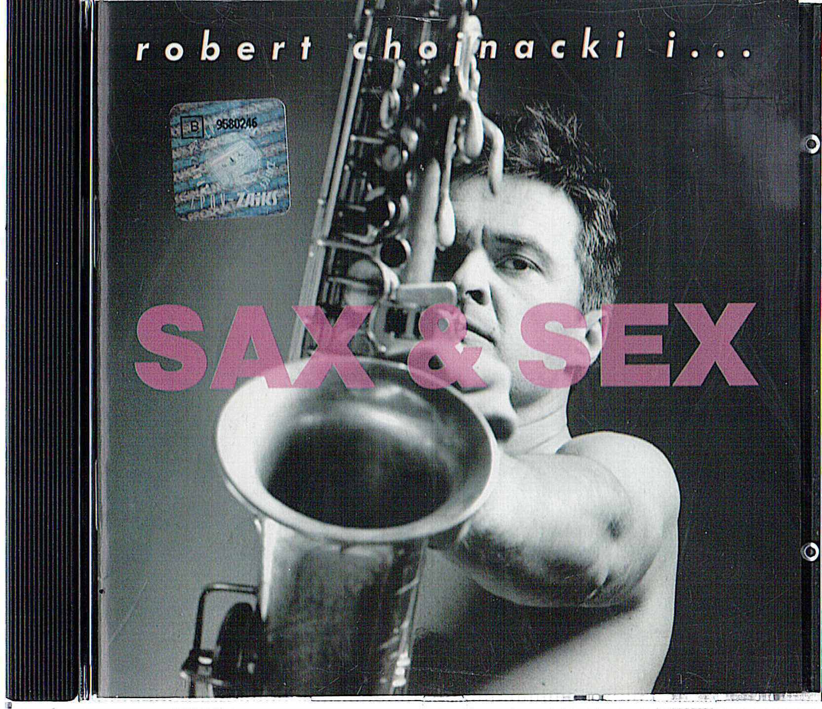 Robert Chojnacki – Sax & Sex